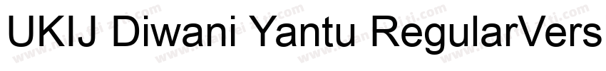UKIJ Diwani Yantu RegularVersion 3字体转换